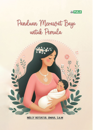 Panduan Merawat Bayi untuk Pemula