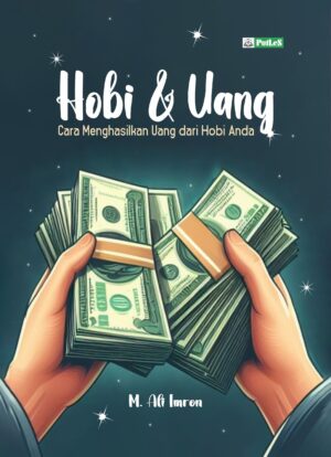 Hobi dan Uang : Cara Menghasilkan Uang dari Hobi Anda