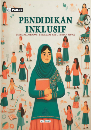 PENDIDIKAN INKLUSIF Mengakomodasi Berbagai Kebutuhan Siswa