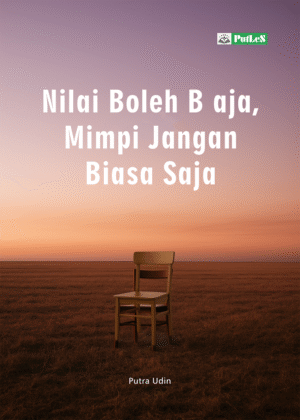 Nilai Boleh B aja, Mimpi Jangan Biasa Saja