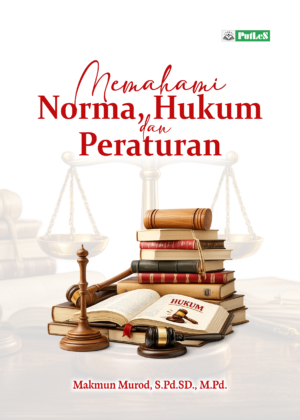 Memahami Norma Hukum dan Peraturan